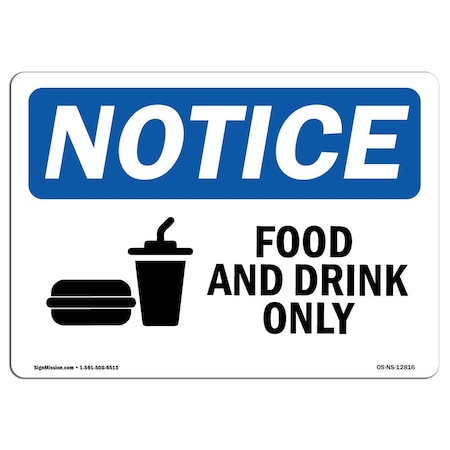 Signmission Safety Sign, OSHA Notice, 10" Height, Rigid Plastic, Food And Drink Only Sign With Symbol, Landscape OS-NS-P-1014-L-12816